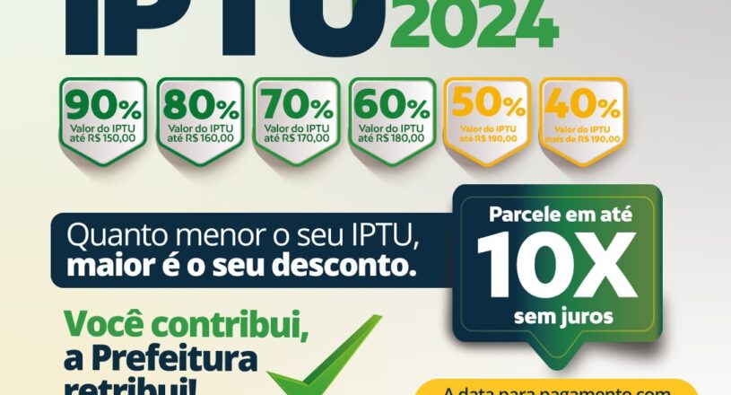Prefeitura concede desconto de até 90% no IPTU 2024